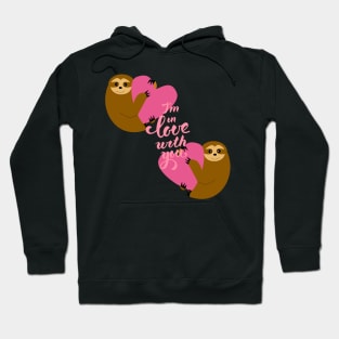 Sloth in love...in love with you Hoodie